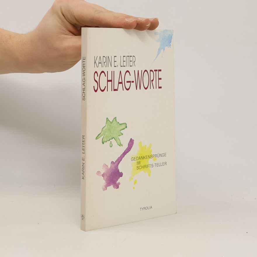 Karin E. Leiter Schlag-Worte