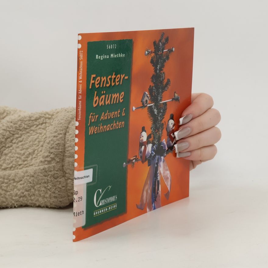 Regina Miethke Brunnen-Reihe: Fensterbäume für Advent & Weihnachten