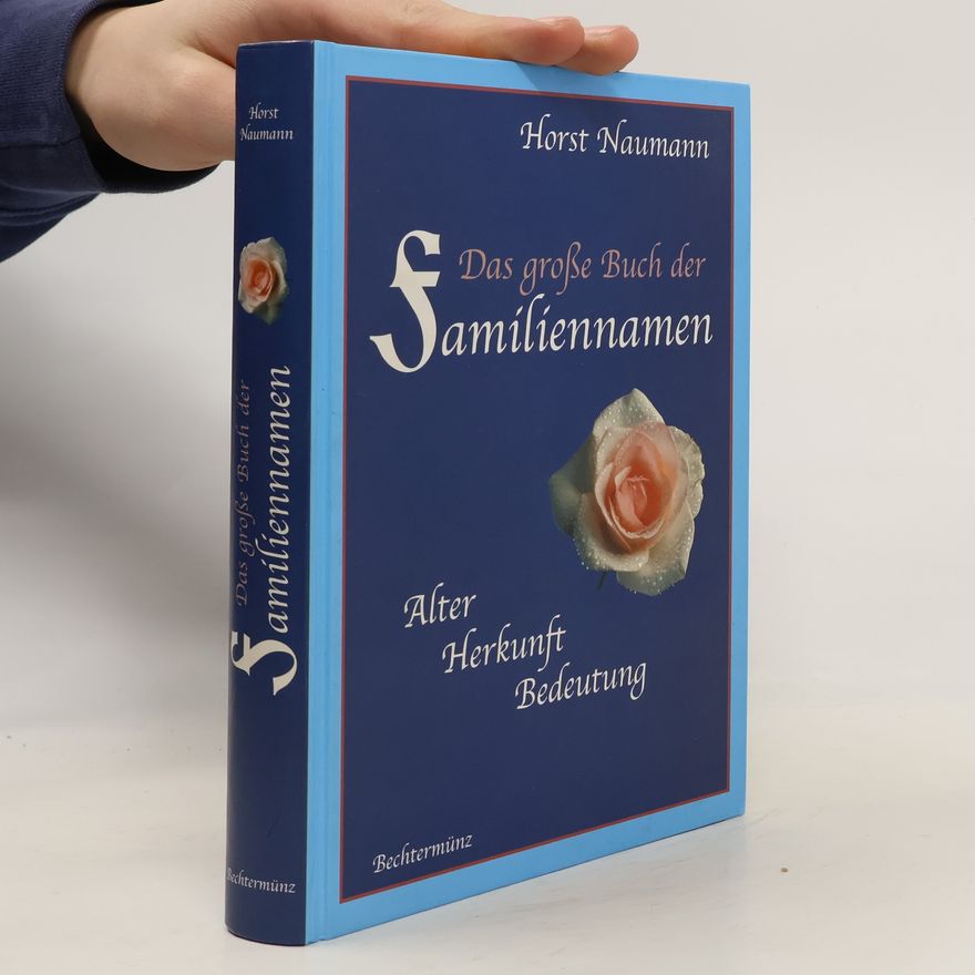 Horst Naumann Das große Buch der Familiennamen