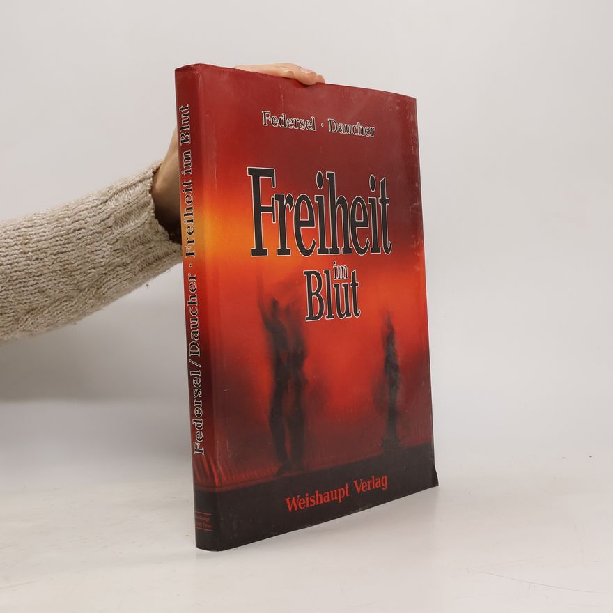 Rupert Federsel Freiheit im Blut