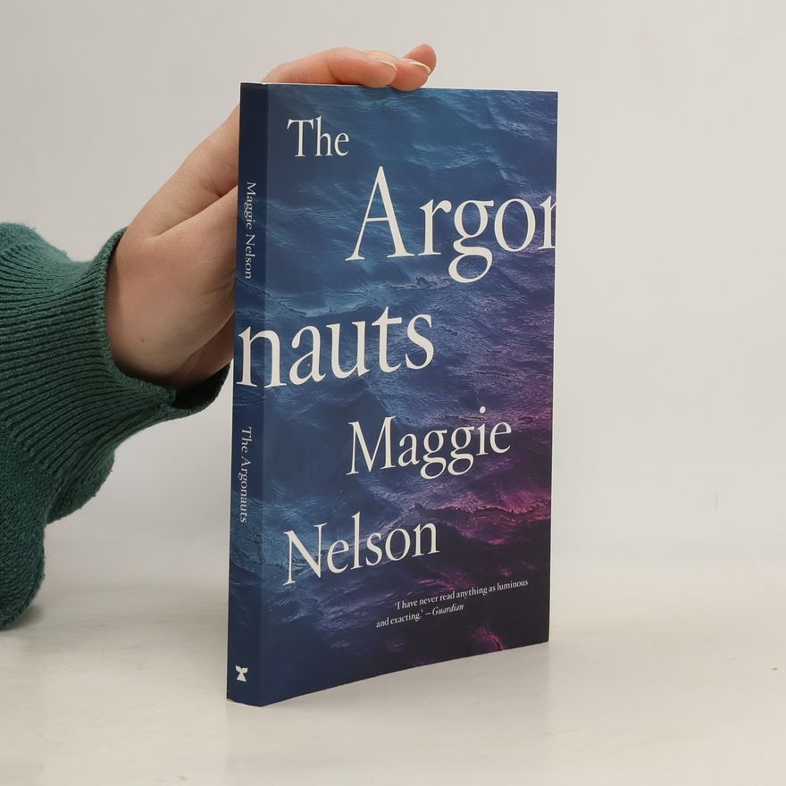 Maggie Nelson The Argonauts