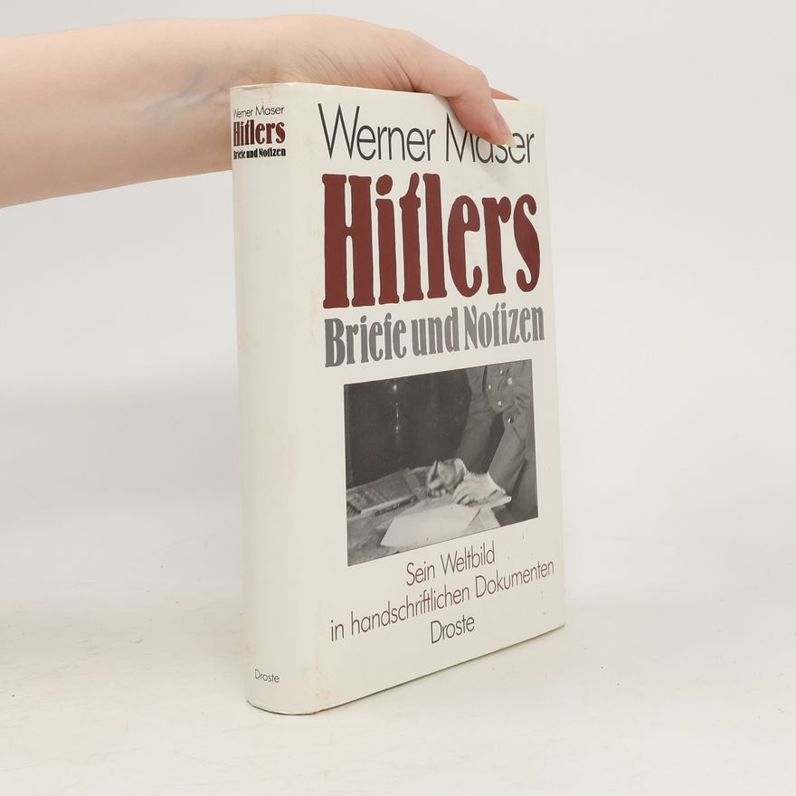 Adolf Hitler Hitlers Briefe und Notizen