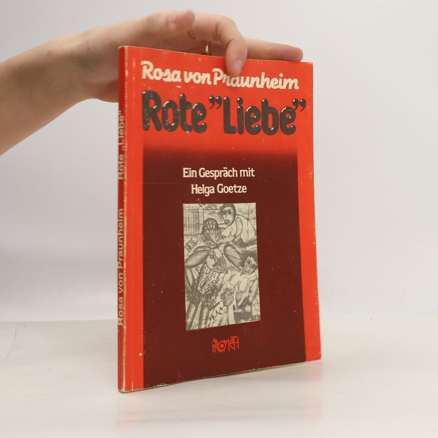 Rosa von Praunheim Rote "Liebe"