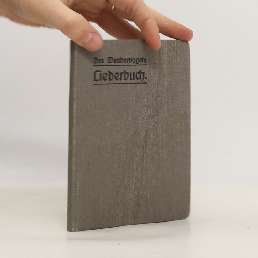 Various authors Des Wandervogels Liederbuch