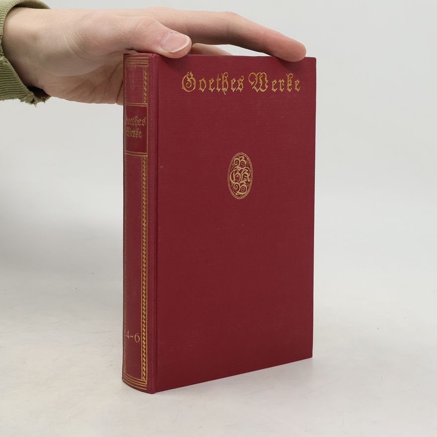 Johann Wolfgang von Goethe Goethes Werke 4