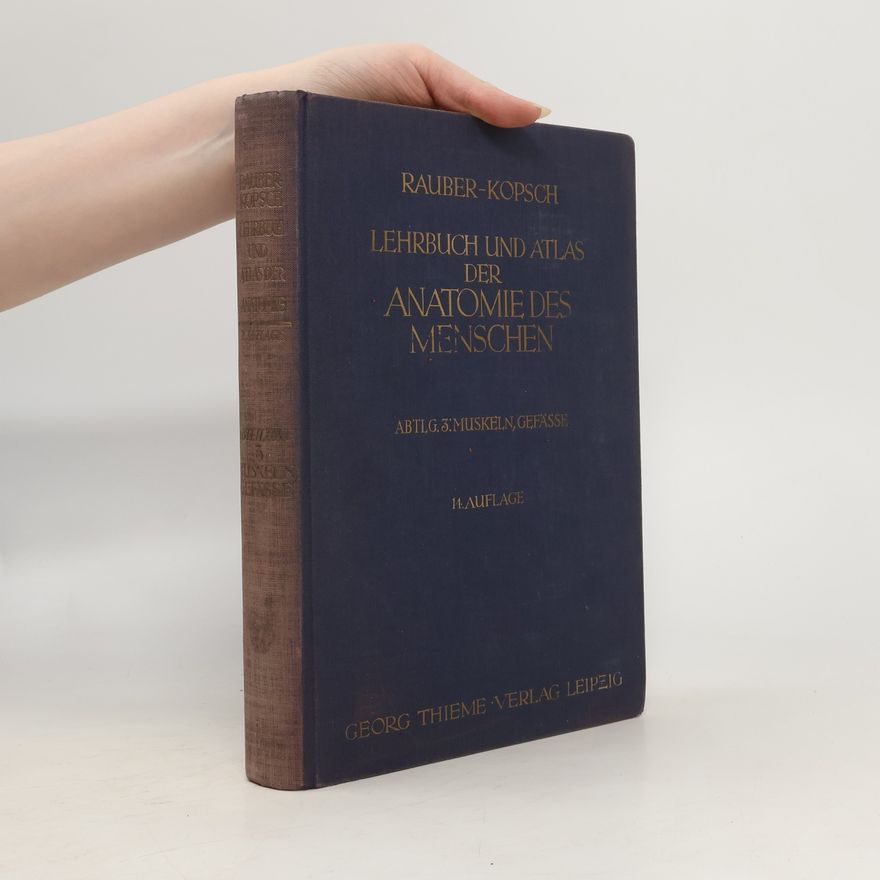 Fr. Kopsch Lehrbuch und Atlas der Anatomie des Menschen