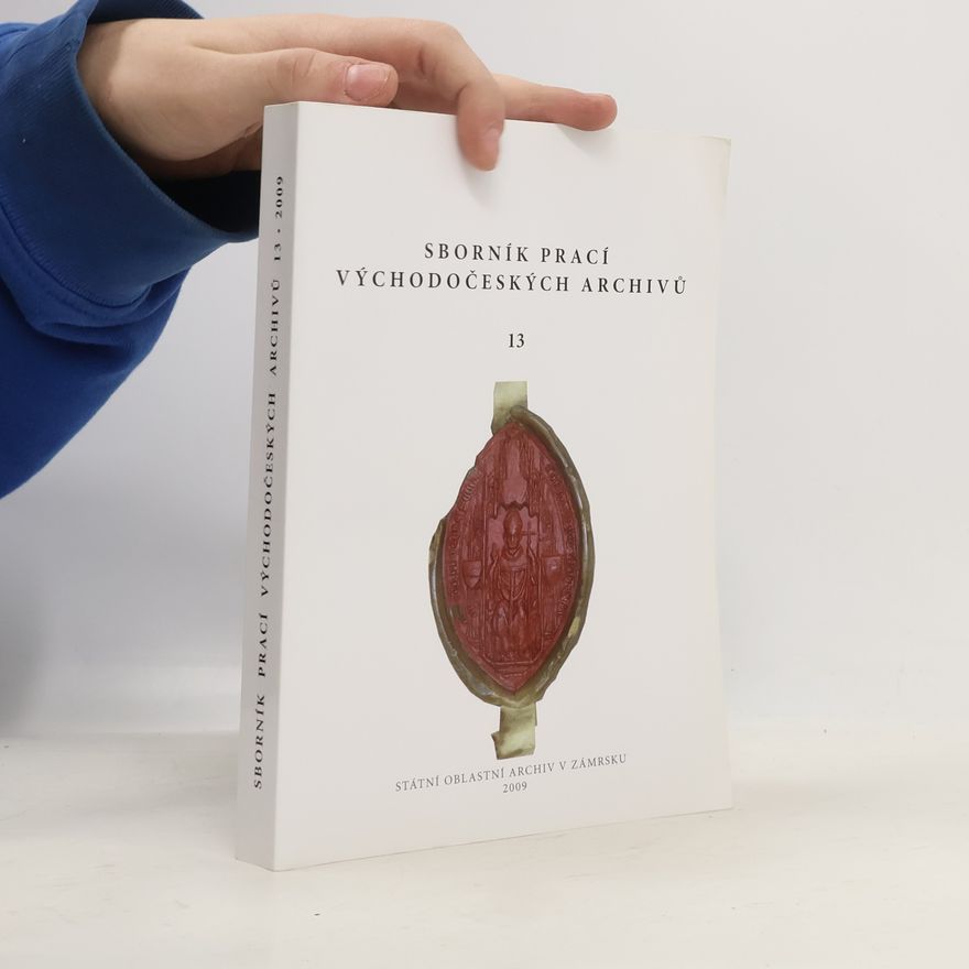 Autorenkollektiv Sborník prací východočeských archivů 13