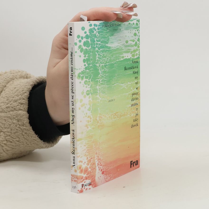 Anna Řezníčková Ahoj my už se přece dávno známe ty jsi taky člověk