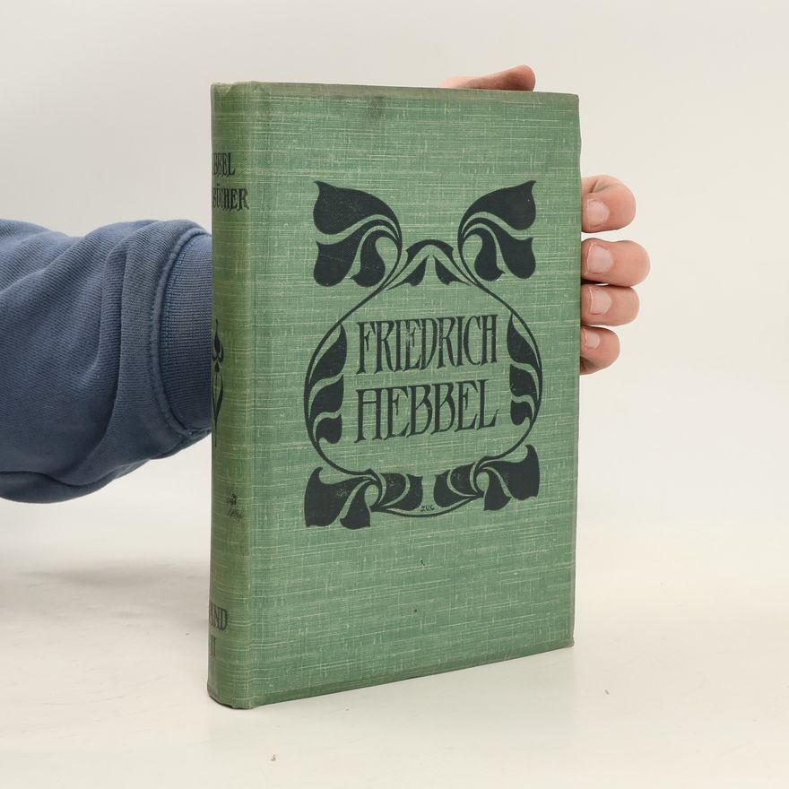 Friedrich Hebbel Friedrich Hebbel Tagebücher II