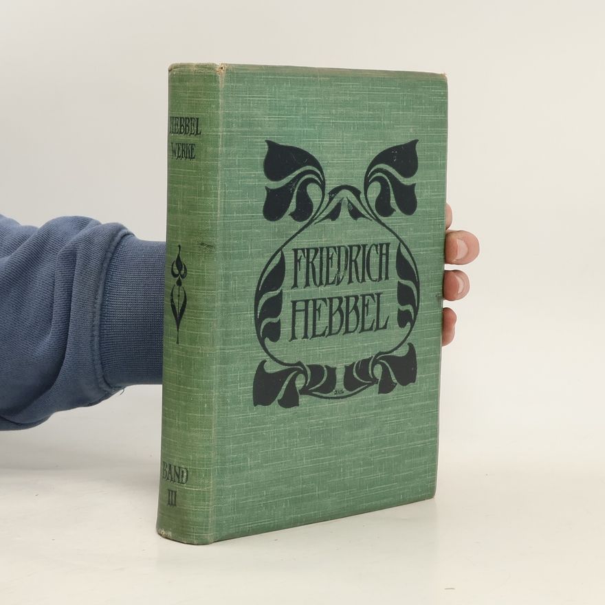Christian Friedrich Hebbel Sämtliche Werke III