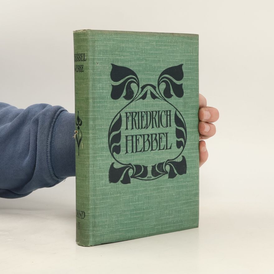Christian Friedrich Hebbel Sämtliche Werke 5