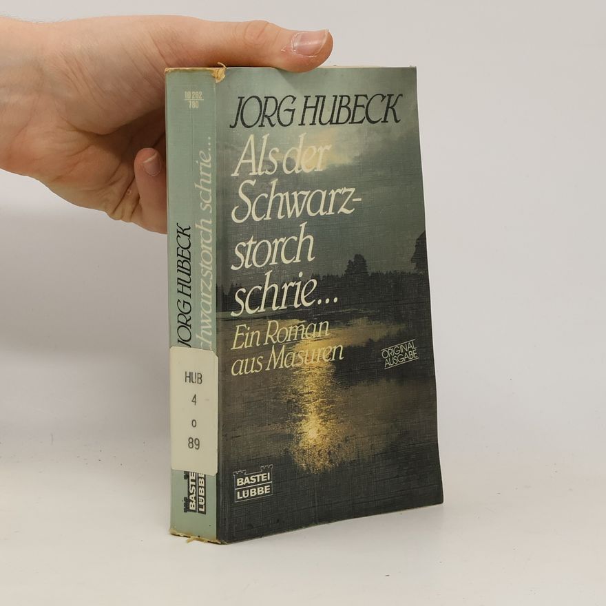 Jorg Hubeck Als der Schwarzstorch schrie...