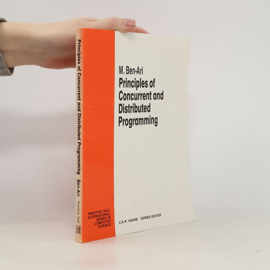 Mordechai Ben-Ari Principles of Concurrent and Distributed Programming