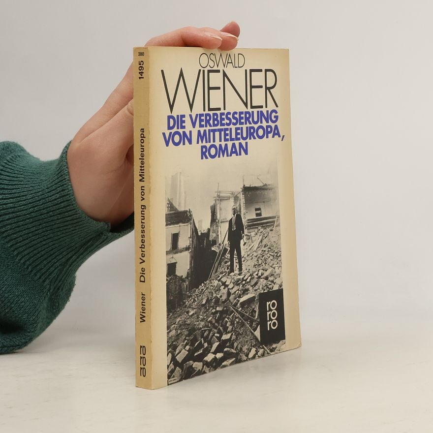 Oswald Wiener Die Verbesserung von Mitteleuropa.