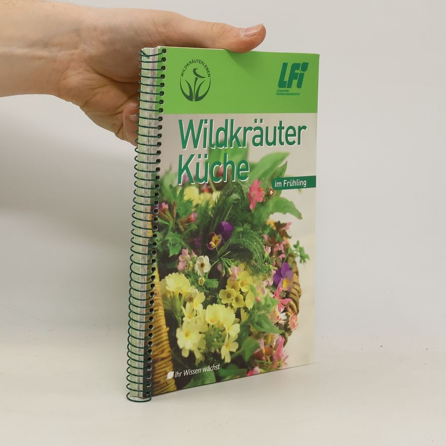 Günter Wohlschlager Wildkräuter-Küche im Frühling