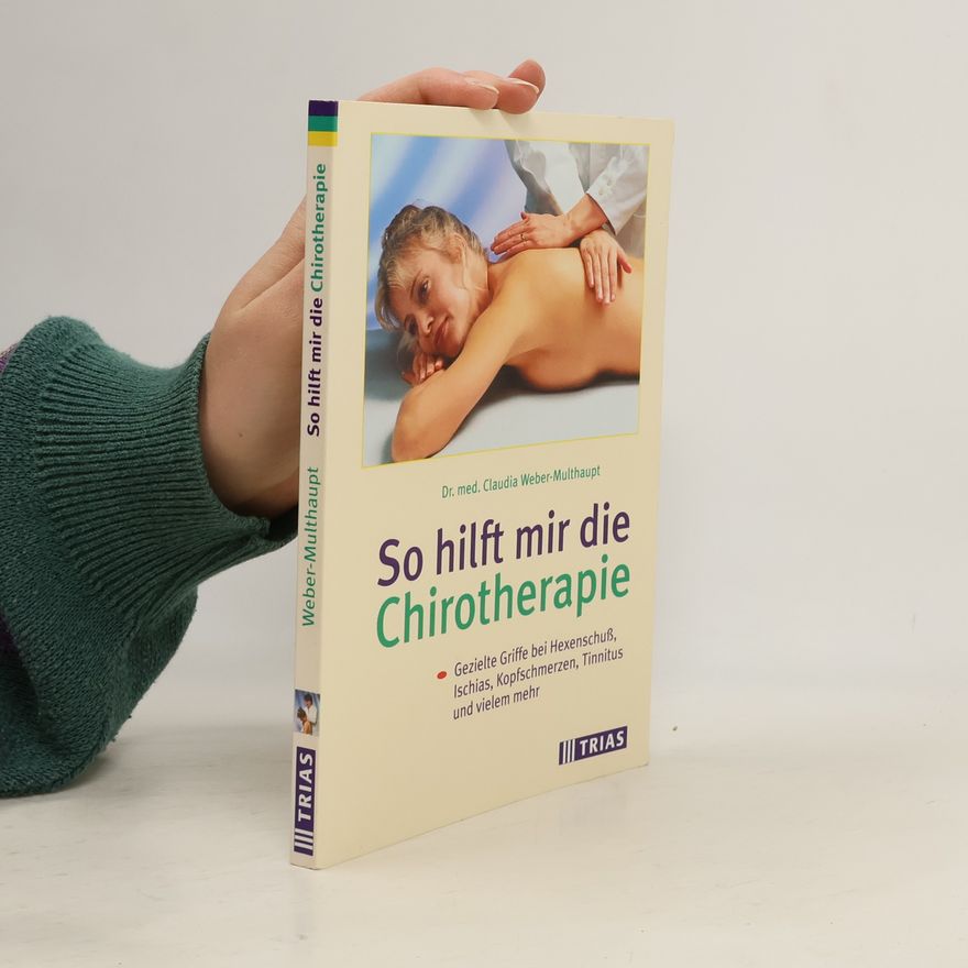 Claudia Weber So hilft mir die Chirotherapie