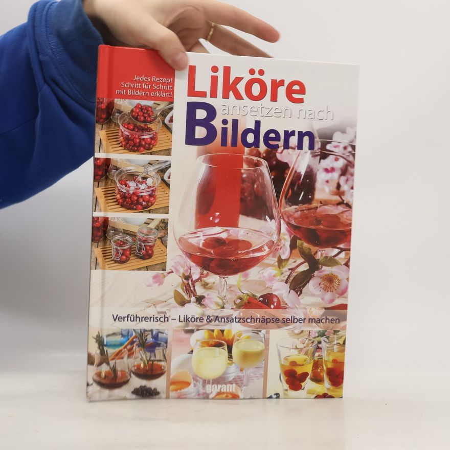 Various authors Liköre ansetzen nach Bildern