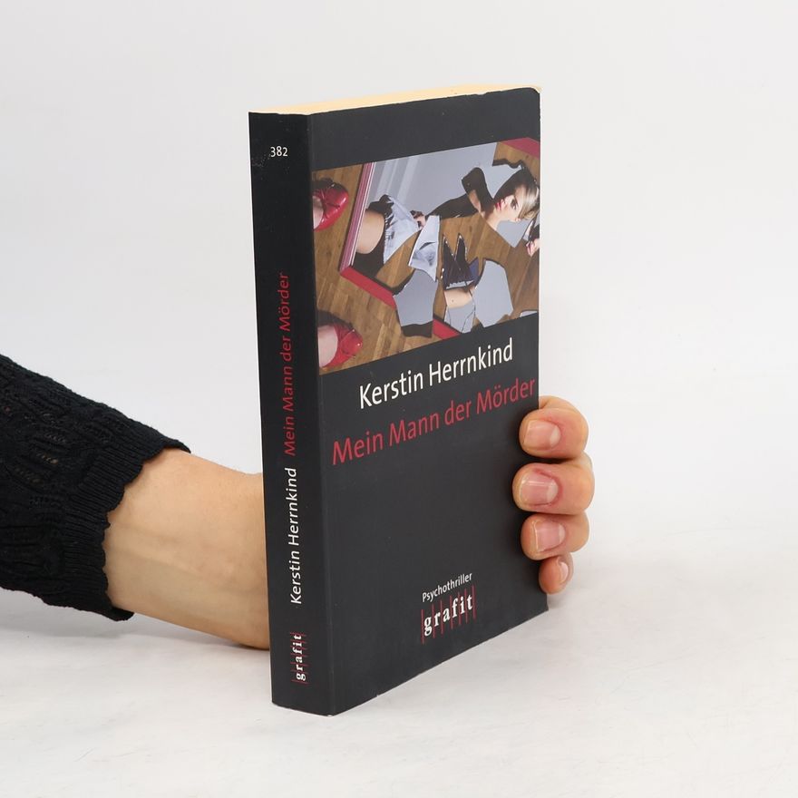 Kerstin Herrnkind Mein Mann der Mörder. Psychothriller