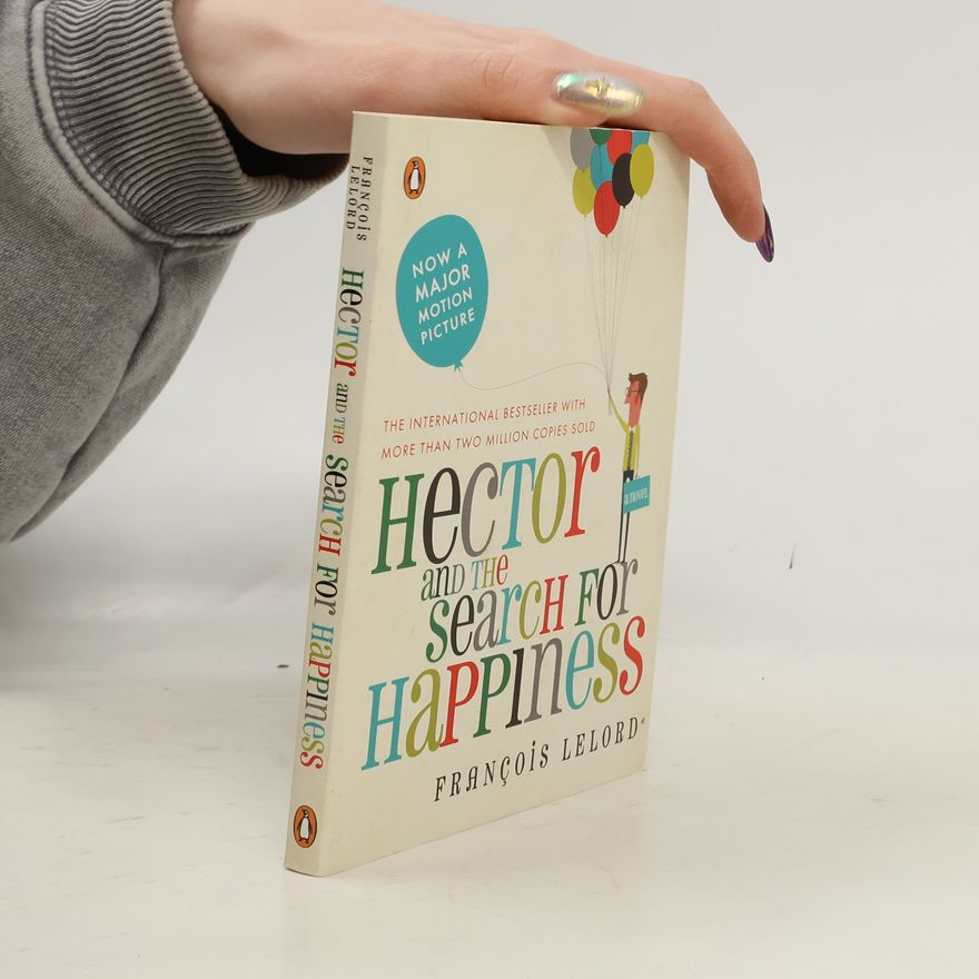 François Lelord Hector and the search for happiness