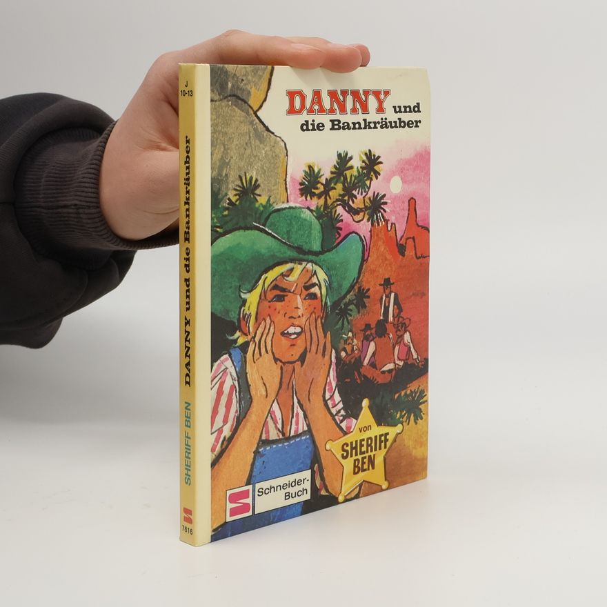 Sheriff Ben Danny und die Bankräuber