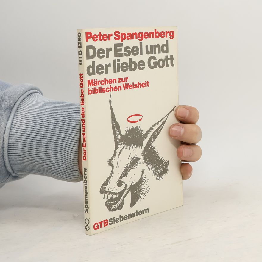 Peter Spangenberg Der Esel und der liebe Gott