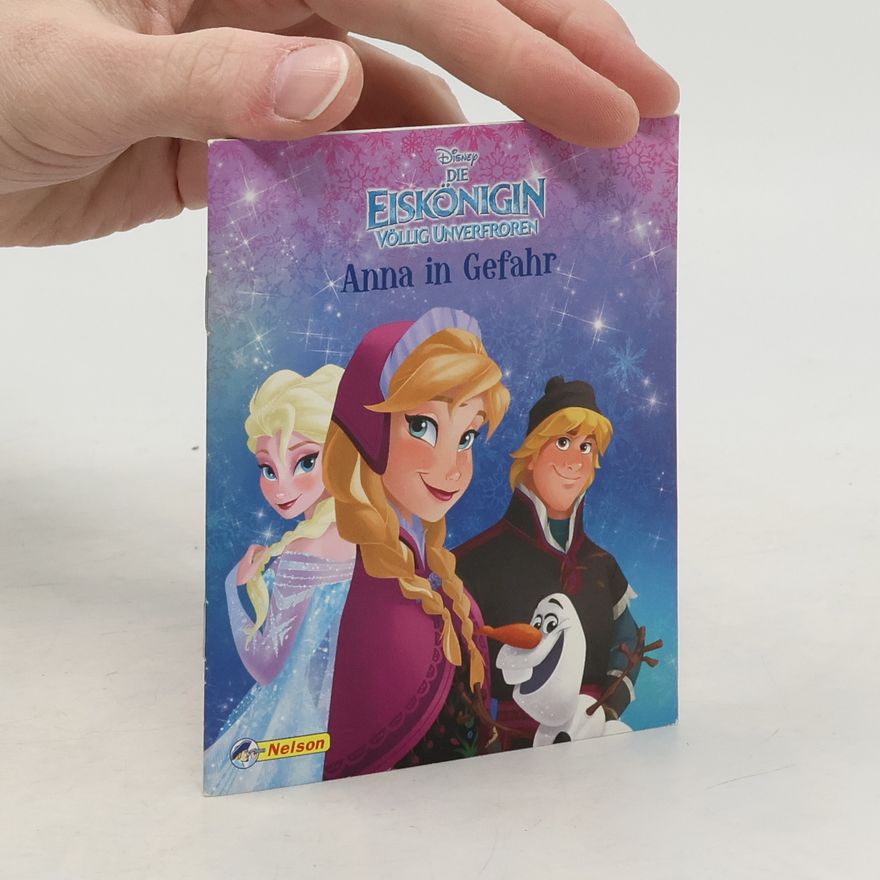 Various authors Die Eiskönigin. Völlig unverfroren: Anna in Gefahrt
