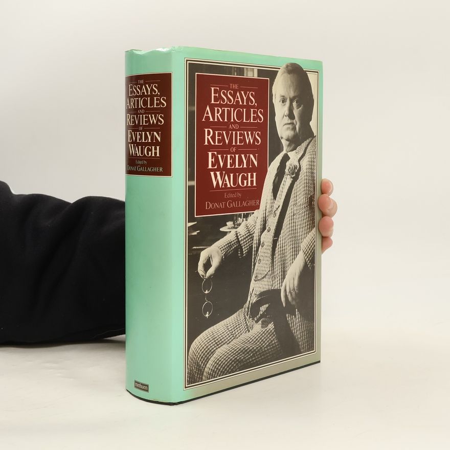Donat Gallagher Essays Articles And Reviews Of Evelyn Waugh