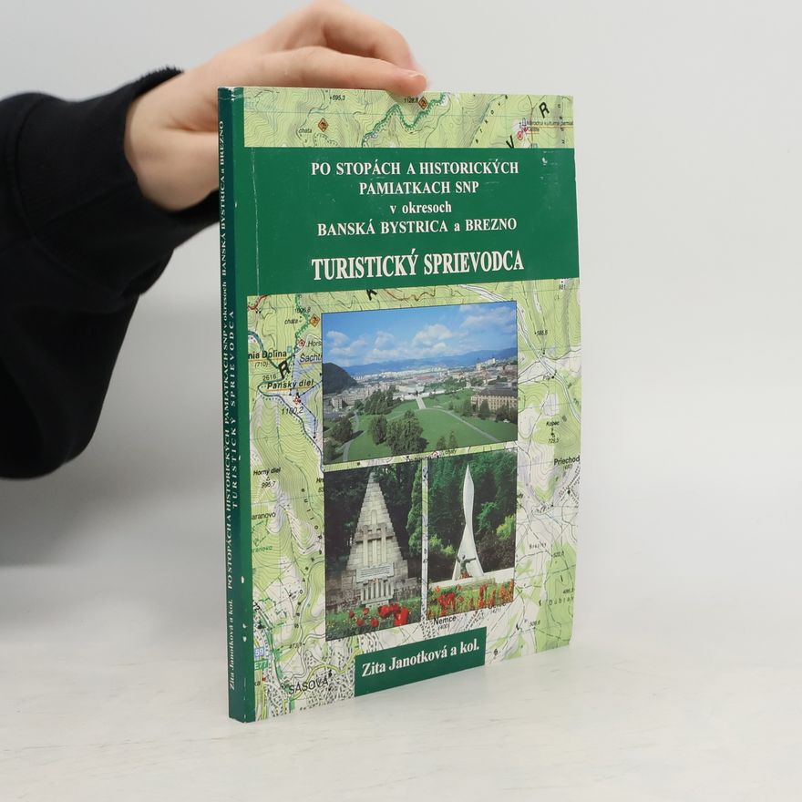 Various authors Po stopách a historických pamiatkach SNP v okresoch Banská Bystrica a Brezno