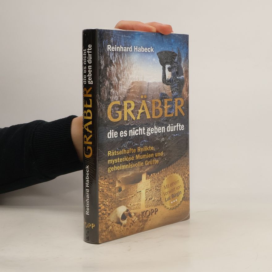 Reinhard Habeck Gräber, die es nicht geben dürfte