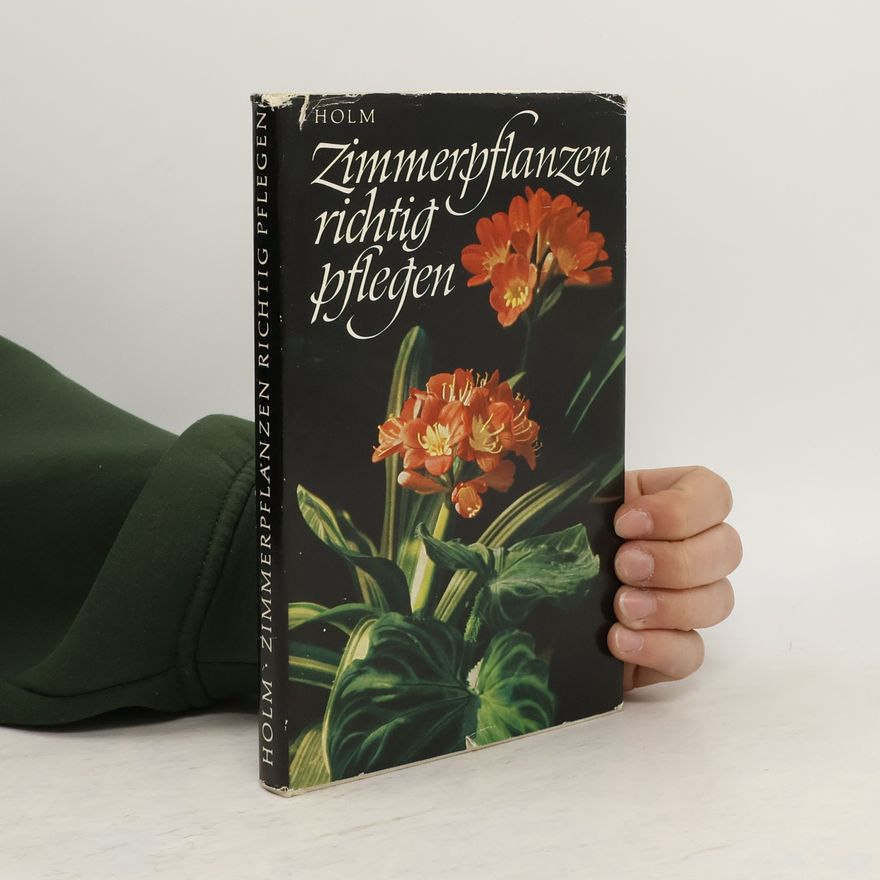 Hermann Holm Zimmerpflanzen Richtig Pflegen