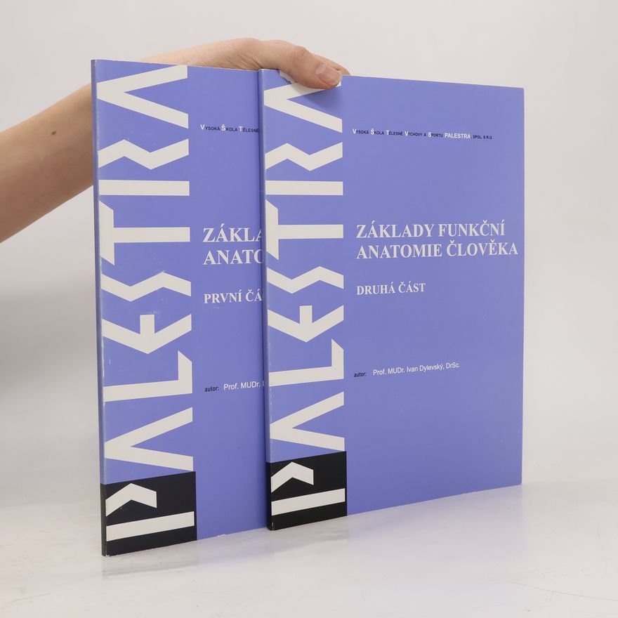 Ivan Dylevský Základy funkční anatomie člověka 1-2