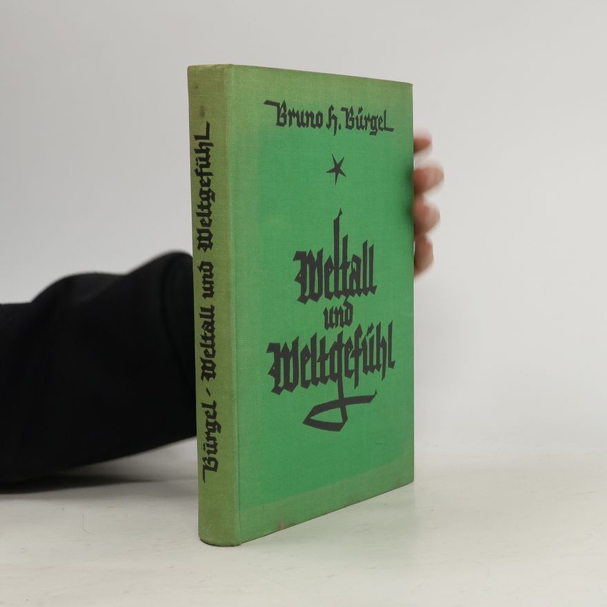 Bruno H. Bürgel Weltall und Weltgefühl