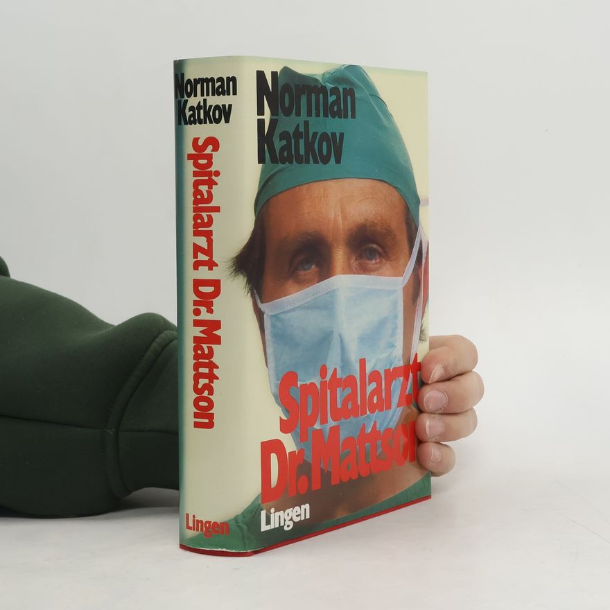 Norman Katkov Spitalarzt Dr. Mattson