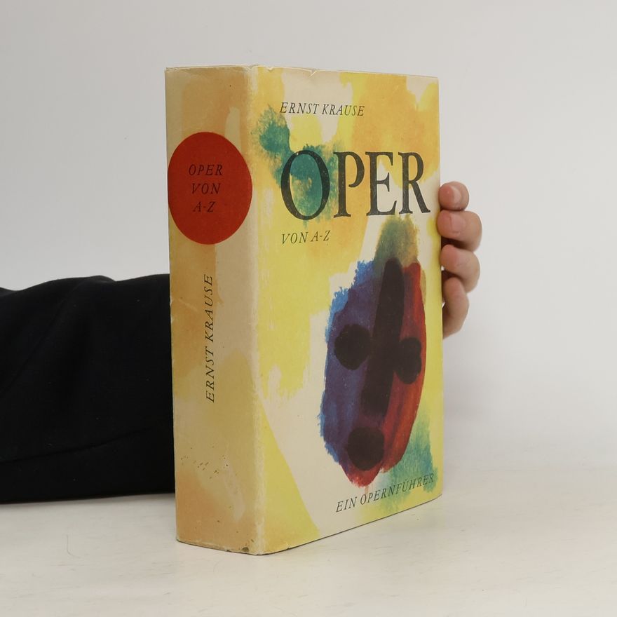 Ernst Krause Oper von A-Z