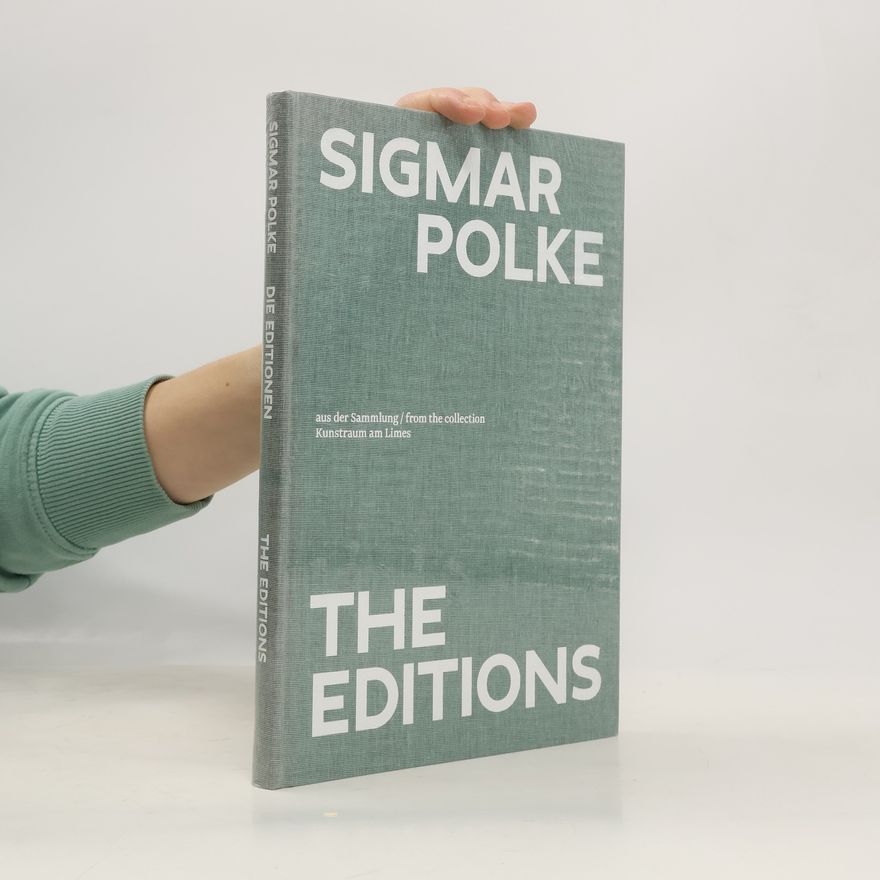 Sigmar Polke The Editions