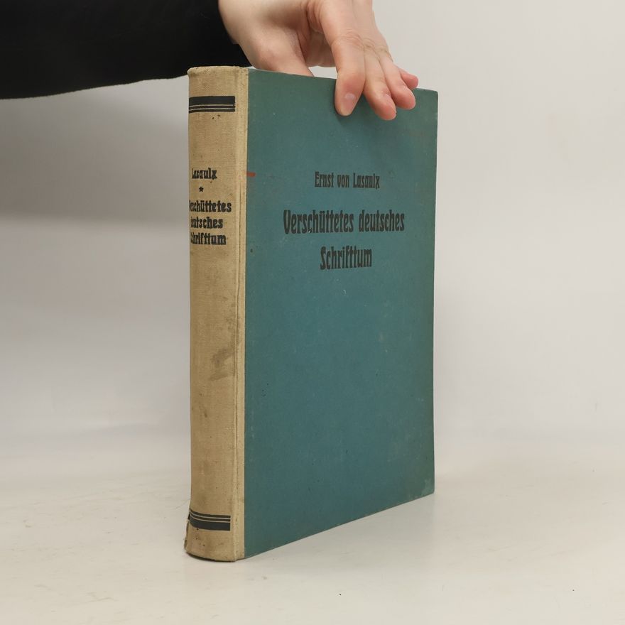 Ernst von Lasaulx Verschüttetes deutsches Schrifttum
