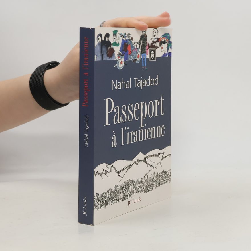 Nahal Tajadod Passeport à l'iranienne