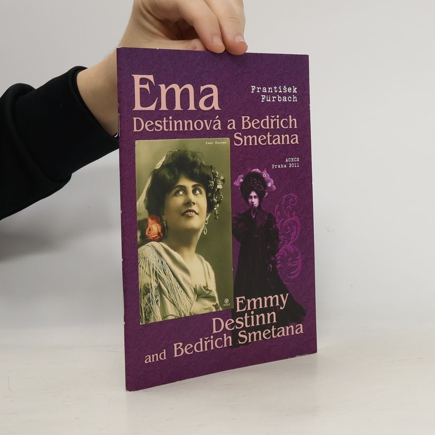František Fürbach Ema Destinnová a Bedřich Smetana