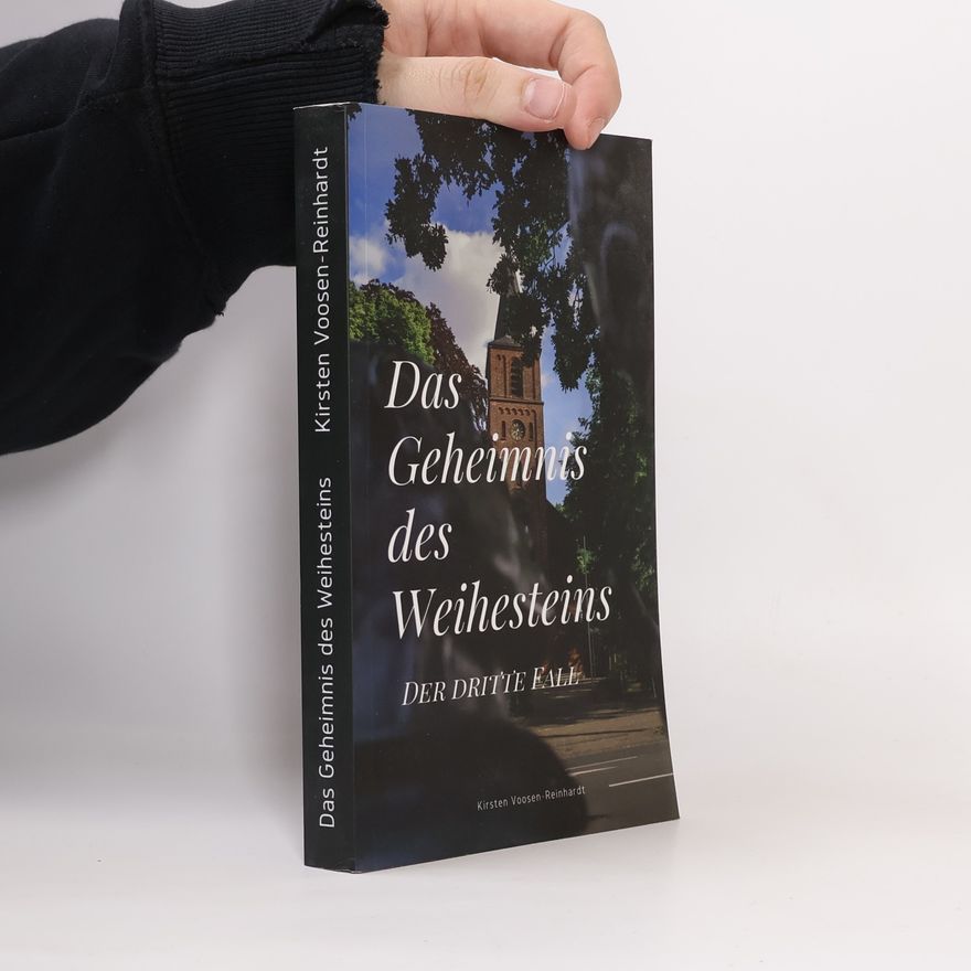Kirsten Voosen-Reinhardt Das Geheimnis des Weihesteins