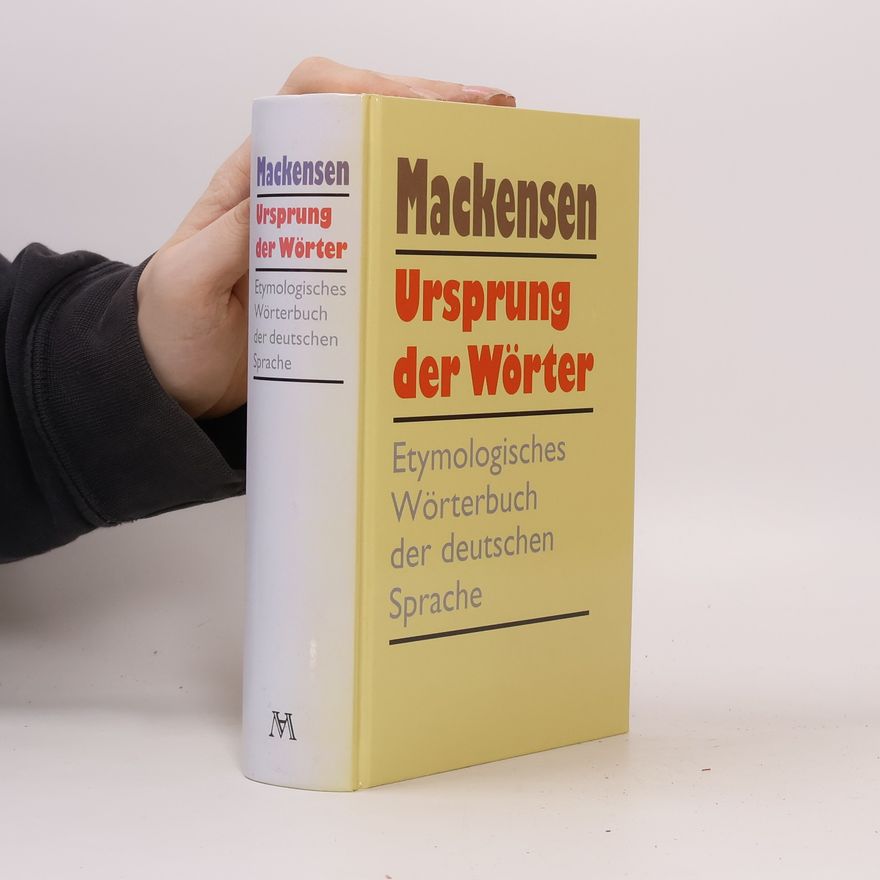Autorenkollektiv Ursprung der Wörter : etymologisches Wörterbuch der deutschen Sprache
