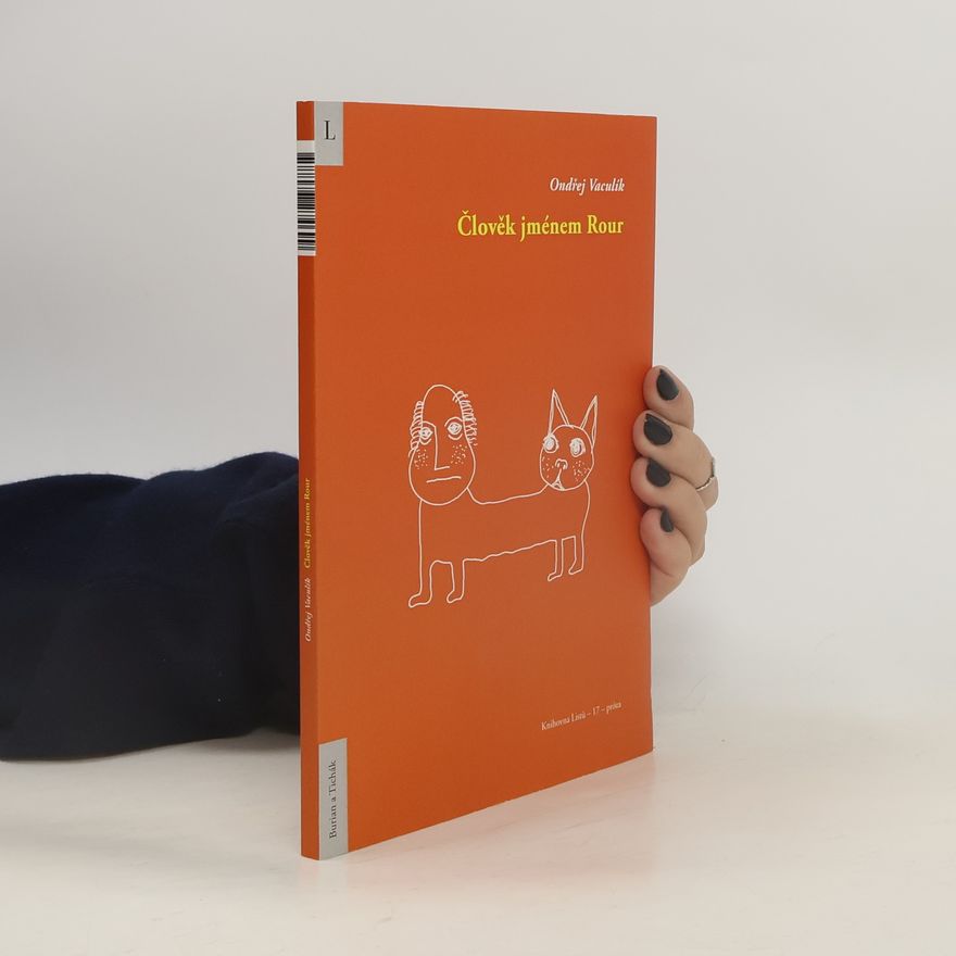 Ondřej Vaculík Člověk jménem Rour