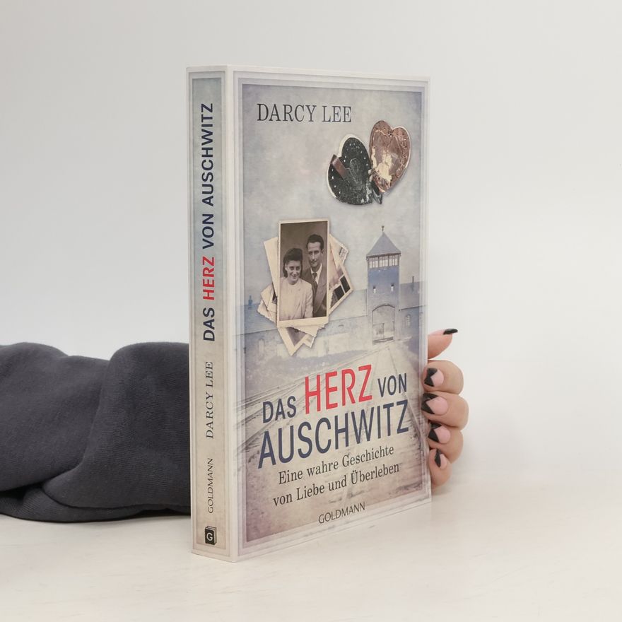 Darcy Lee Das Herz von Auschwitz