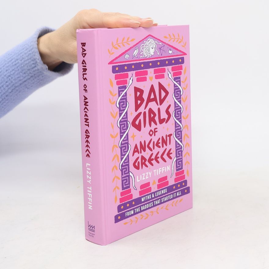 Lizzy Tiffin Bad Girls of Ancient Greece