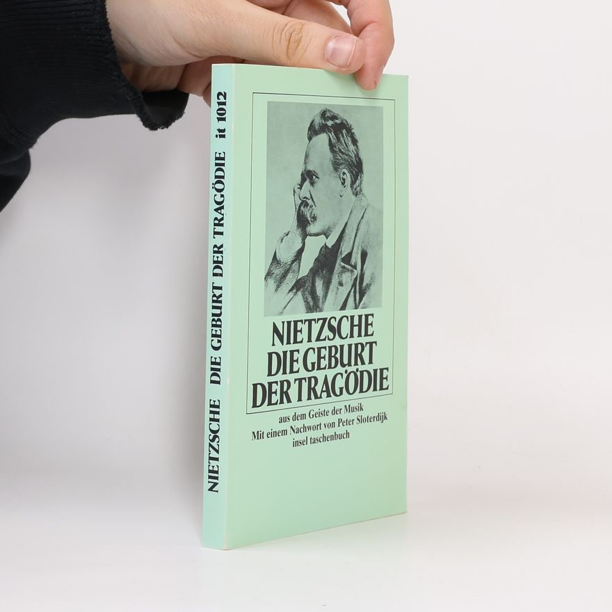 Friedrich Nietzsche Die Geburt der Tragödie aus dem Geiste der Musik
