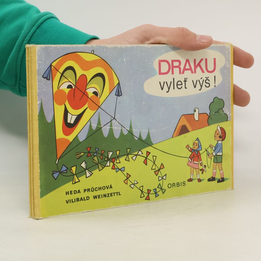 Vilibald Weinzettl Draku, vyleť výš!