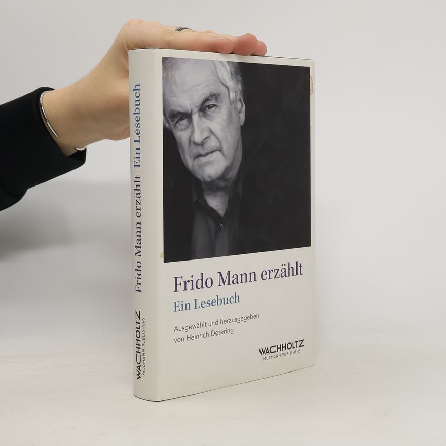Heinrich Detering Frido Mann erzählt