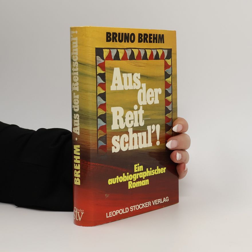 Bruno Brehm Aus der Reitschul'!