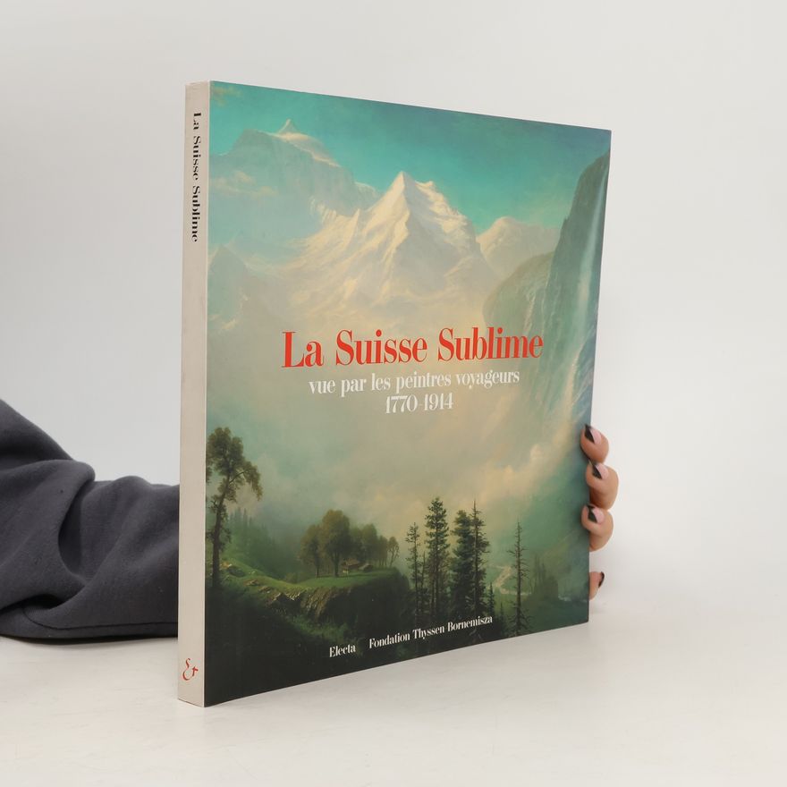 William Hauptman La Suisse sublime