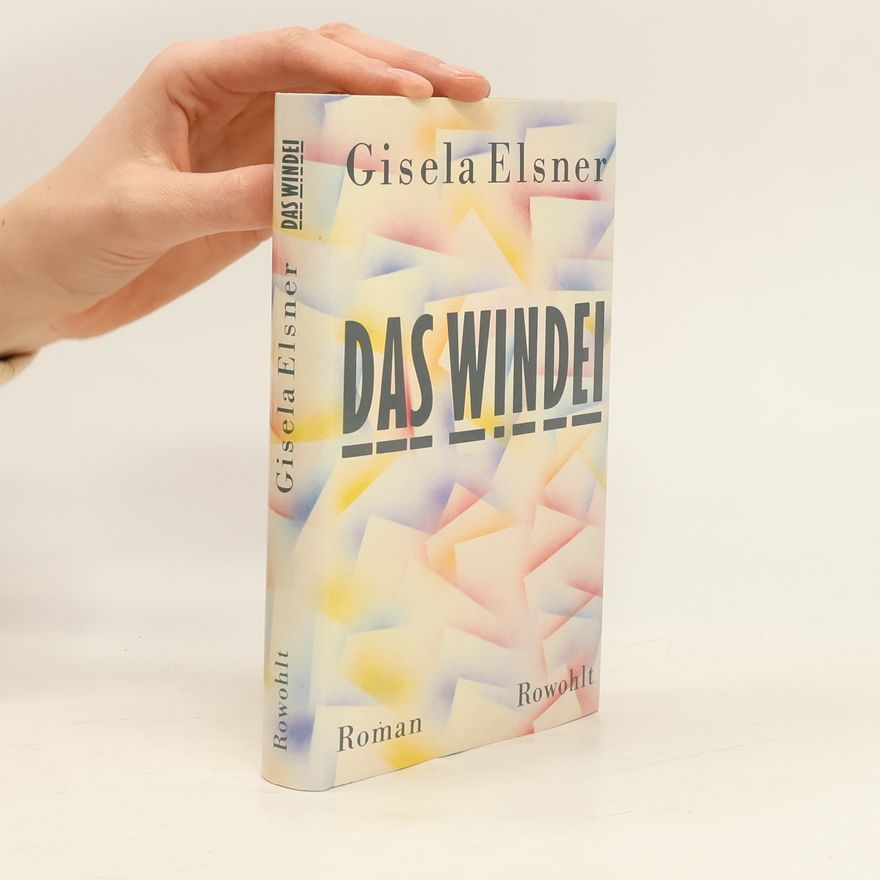Gisela Elsner Das Windei. Roman