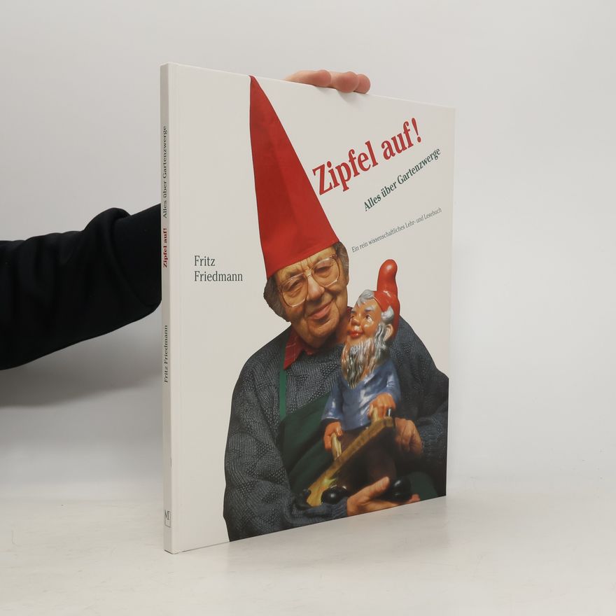 Fritz Friedmann Zipfel auf!